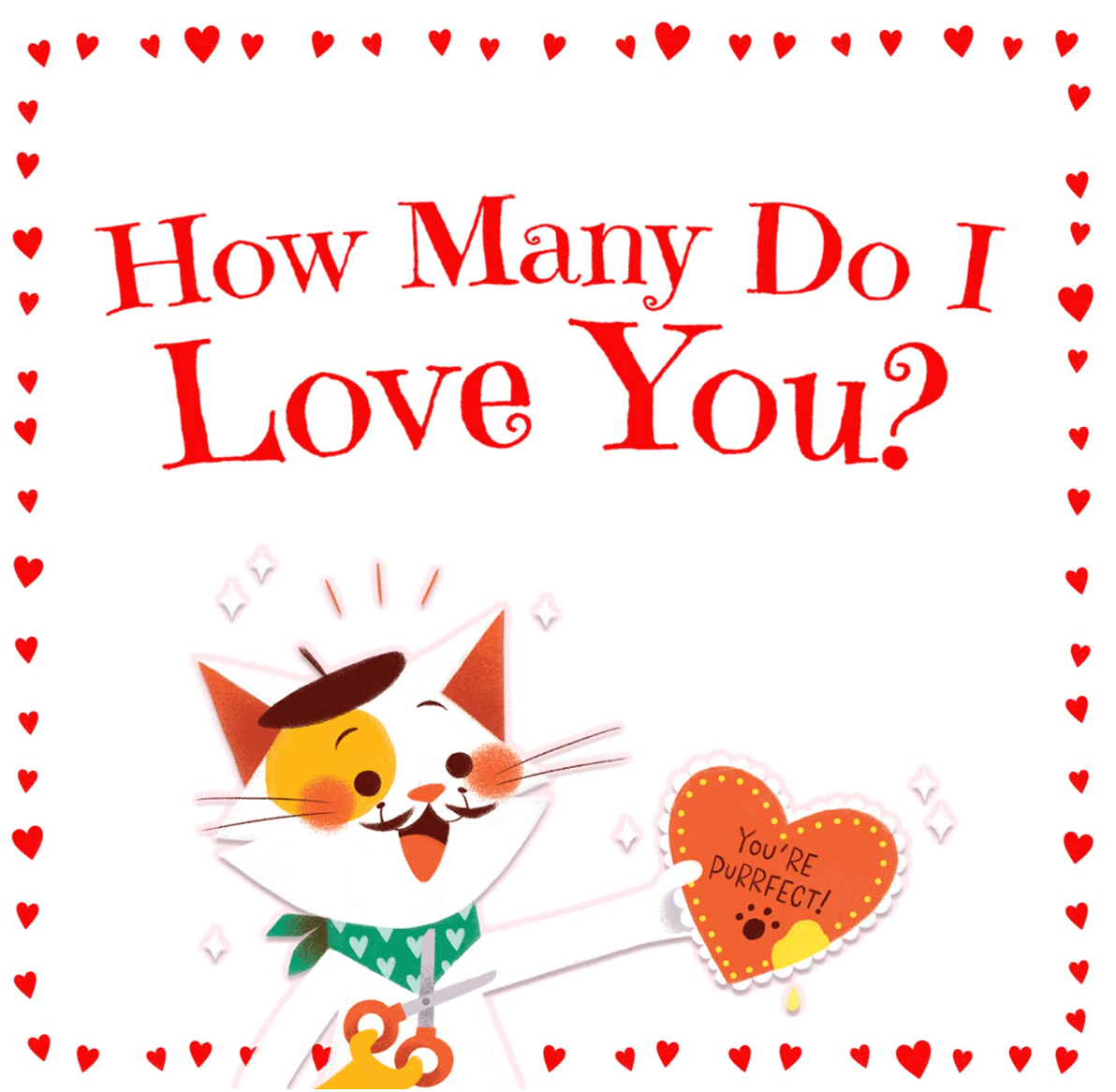 How Many Do I Love You? A Valentine Counting Board Book